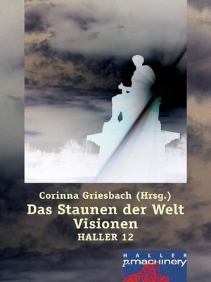 cover image of Haller 12--Das Staunen der Welt. Visionen